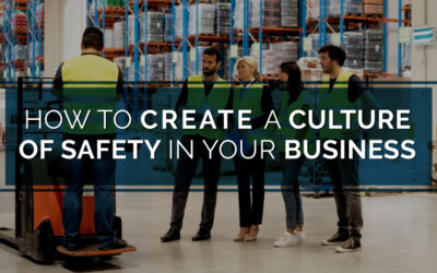 How to Create a Culture of Safety in Your Business