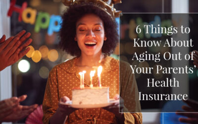 6 Things to Know About Aging Out of Your Parents’ Health Insurance