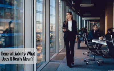 General Liability: What Does It Really Mean? 