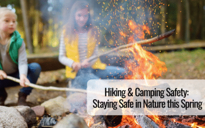 Hiking & Camping Safety: Staying Safe in Nature this Spring