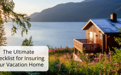 The Ultimate Checklist for Insuring Your Vacation Home