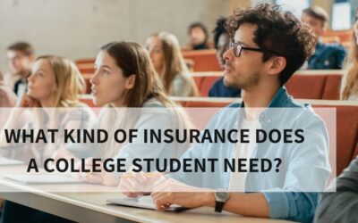 What Kind of Insurance Does a College Student Need?