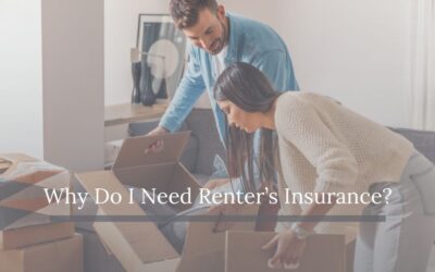 Why Do I Need Renter’s Insurance? 